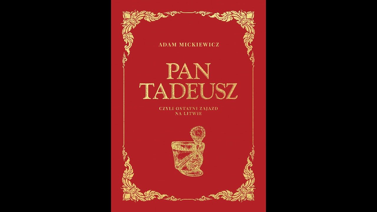Streszczenie Pan Tadeusz Księga 3 Pan Tadeusz - Streszczenie (Piosenka) - YouTube