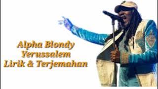 alpha blondy - jerussalem lirik & terjemahan