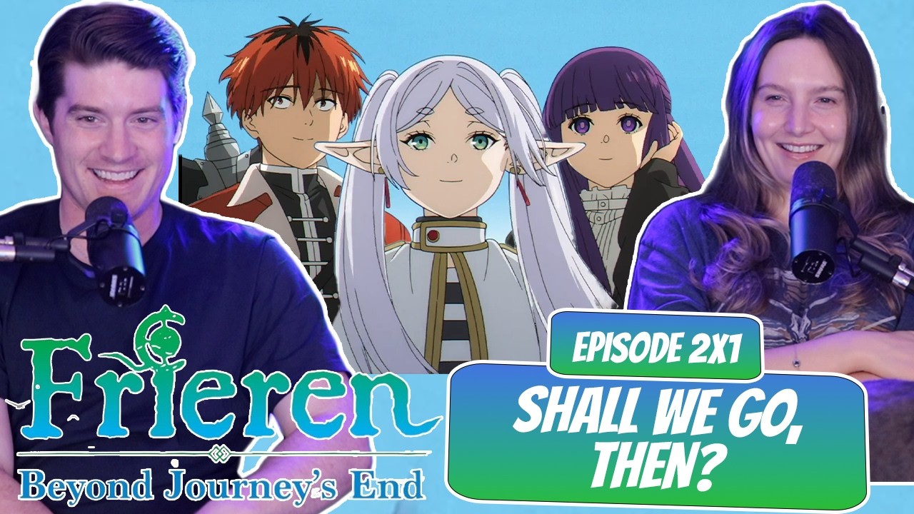 FRIEREN RETURNS! | Frieren Season 2 Married Reaction | Ep 2x1, “Shall We Go, Then?