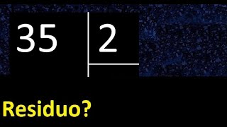 Dividir 35 Entre 2  Residuo  Es Exacta O Inexacta La Division  Cociente Dividendo Divisor 