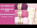 ОБЗОР ПРЯЖИ ИЗ АНГОРЫ ALIZE ANGORA GOLD и ALIZE ANGORA GOLD BATIK | АЛИЗЕ АНГОРА ГОЛД