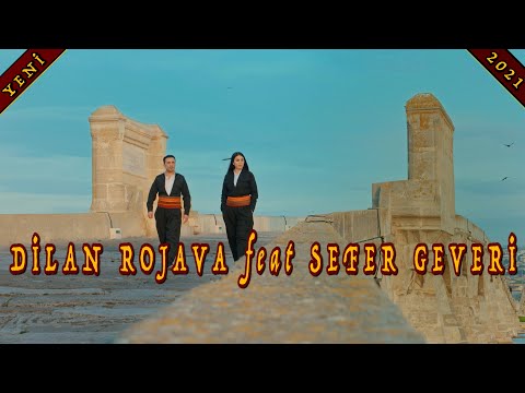 DİLAN ROJAVA feat SEFER GEVERİ - \