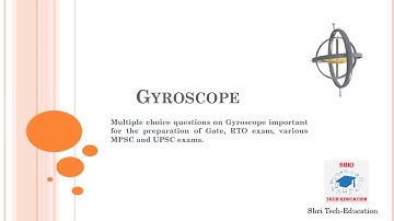 11. Multiple choice questions on Gyroscope  - Imp for GATE, RTO,  MPSC and UPSC exam Preparation