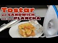 Como tostar un sándwich con una plancha - Receta de emergencia