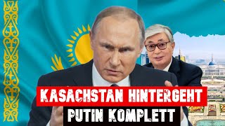 ZEITENWENDE! KASACHSTAN wendet sich von PUTIN ab