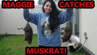 My Wife Maggie and Mink Hunting Muskrats!