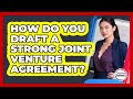 How Do You Draft A Strong Joint Venture Agreement? - Minority Business Success Experts