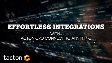 Effortless integrations with Tacton CPQ Connect to Anything