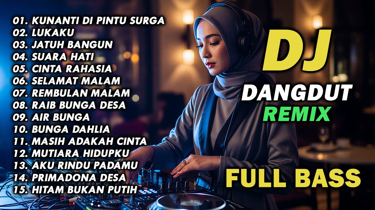 DJ REMIX DANGDUT LAWAS FULL BASS || DJ KUNANTI DI PINTU SURGA | DJ LUKAKU