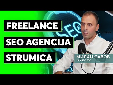 Freelanceot ni ovozmozi da napravime uspesna SEO agencija | Milan Savov | BIZCAST 15