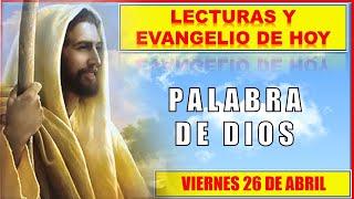 PALABRA DE DIOS Para Hoy / LECTURAS Y EVANGELIO DE HOY VIERNES 26 DE ABRIL 2024 | Buen Pastor Radio