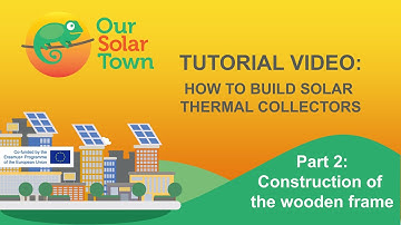 Tutorial video: How to build solar thermal collectors - Part 2