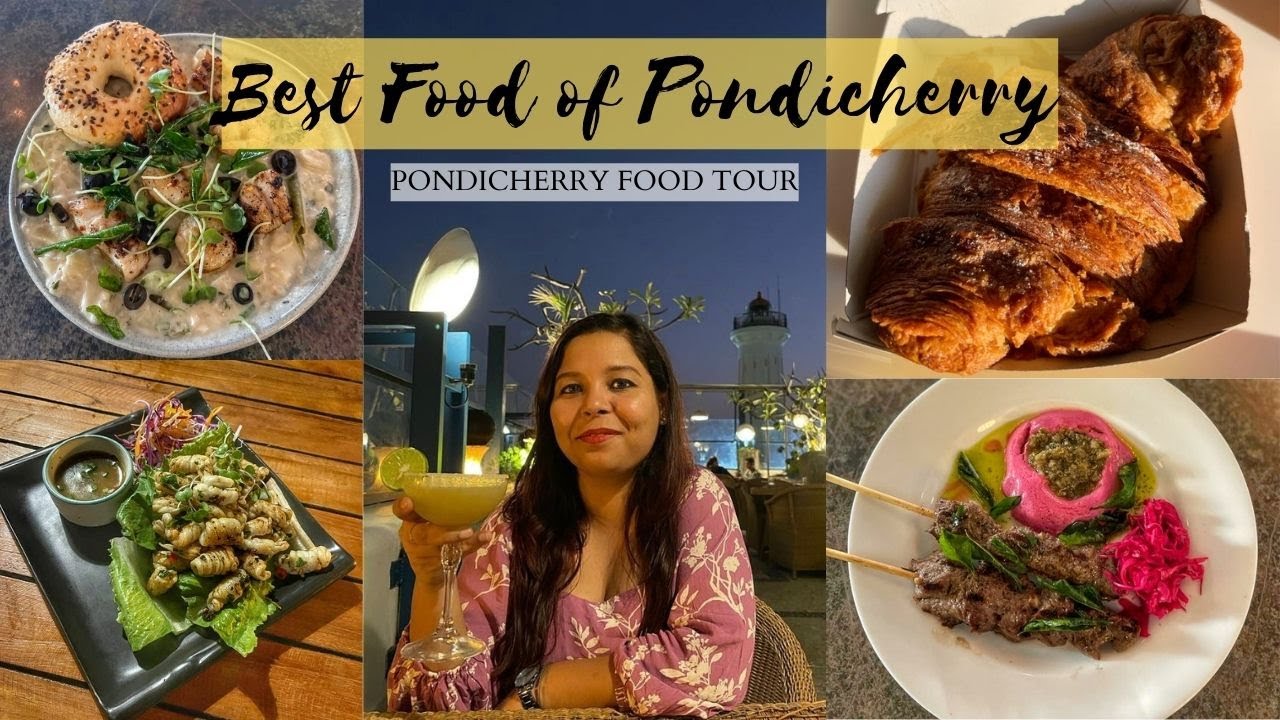 BEST PLACES TO EAT IN PONDICHERRY FOOD TOUR PONDICHERRY BEST CAFE BEST PLACES TO EAT IN PONDICHERRY FOOD TOUR PONDICHERRY BEST CAFE