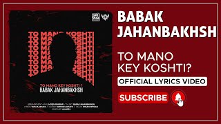 Babak Jahanbakhsh - To Mano Key Koshti I Lyrics Video ( بابک جهانبخش - تو منو کی کشتی )