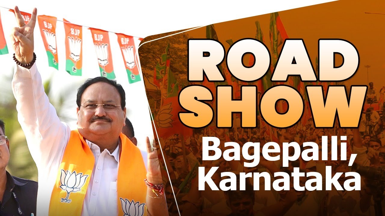 BJP National President Shri JP Nadda holds roadshow in Bagepalli, Karnataka | Karnataka Election