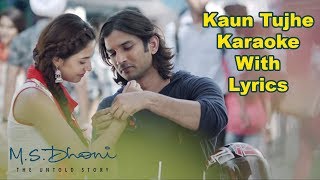 Kaun Tujhe Karaoke With Lyrics | MS Dhoni | Palak Muchhal chords