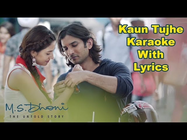Kaun Tujhe Karaoke With Lyrics | MS Dhoni | Palak Muchhal class=