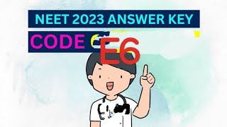 NEET 2023 ANSWER KEY BIOLOGY E6 #neet2023answerkeybiology