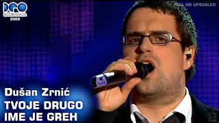 Dušan Zrnić - Tvoje drugo ime je greh (Beovizija 2009)