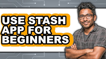 How to Use Stash App for Beginners (Only Way)