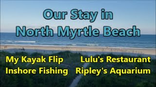 Our Stay in North Myrtle Beach Vacation Rental  Beaches  Aquarium   Fishing  Lulu's Restaurant