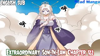 Extraordinary Son In Law Chapter 122 English Sub