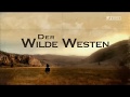 Der wilde westen  die wahre geschichte  teil 1  dokufilm