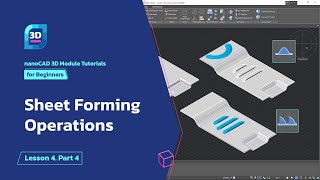 Sheet forming operations - nanoCAD 3D Modeling Module Tutorial - Lesson 4. Part 4