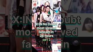 X:IN no doubt most viewed fancam in 24 hours #xinnn #ready #aria #nova #fanedit #new #kpopedit #kpop