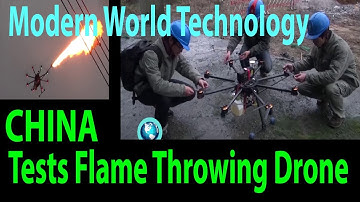 Modern World Technology China Tests Flame Throwing Drone for Garbage Disposal...
