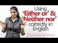 Using ‘Either or’ & ‘Neither nor’ – Correlative conjunctions – Advanced Spoken English lesson