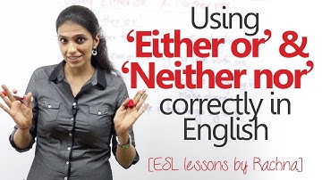 Using ‘Either or’ & ‘Neither nor’ – Correlative conjunctions – Advanced Spoken English lesson