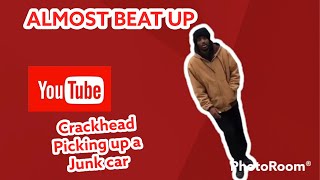 Gangster Turn Junker ALMOST BEAT UP A CRACKHEAD PICKING UP A F150 we buy junk cars EP15