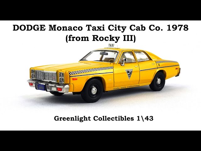 DODGE Monaco Taxi City Cab Co. 1978 (from Rocky III) Greenlight