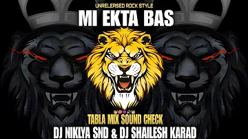 Mi Ekta Bas Tabla Mix Sound Check | Marathi  Dj Song | Kiti Be Samor Yeudya Tyana Ekta Bas Tablamix