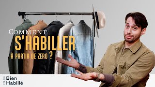 Comment bien s'habiller quand on part de ZÉRO  (Très) Bien Habillé #22