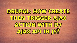 Drupal: How create then trigger ajax action with D7 ajax API in js?