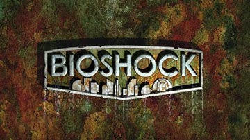 Bioshock Part 10 Splicer... Daddies... Lunatics... I need a break