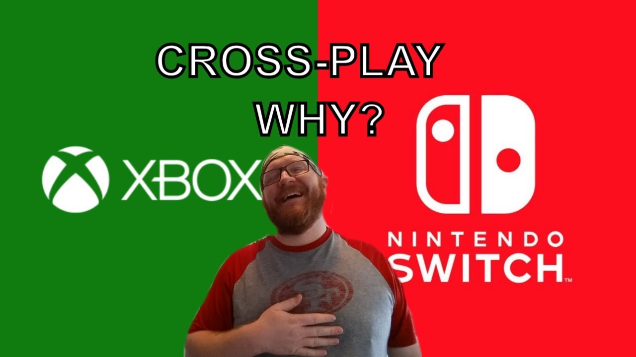XBOX and NINTENDO SWITCH GAMES CROSS-PLAY (WHY) IT DON'T MATTER?