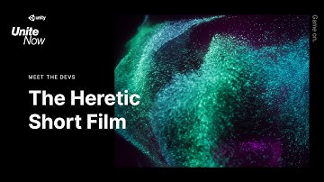 Meet the Devs: The Heretic short film | Unite Now 2020