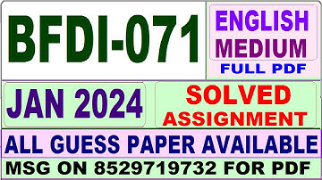 BFDI 071 solved assignment 2024 / bfdi 071 solved assignment 2024 in English / ignou cfde bfdi 071