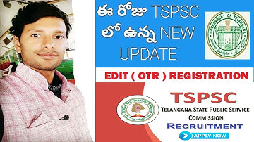 TSPSC New Update || Edit OTR Registration || New Process Explanation || #GovtJobsInfoByVenkatesh