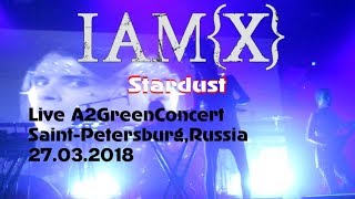 IAMX - Stardust  Live SPB, Russia, A2GreenConcert, 27.03.2018