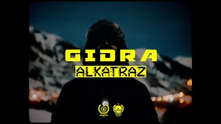 GIDRA - ALKATRAZ (OFFICIAL VIDEO)