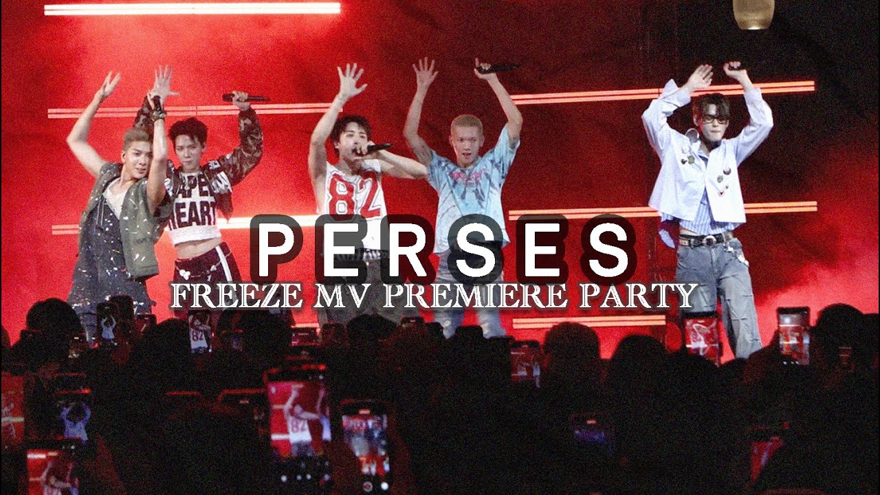 PERSES / FREEZE MV PREMIERE PARTY | 06.08.2025 (4K) PERSES / FREEZE MV PREMIERE PARTY | 06.08.2025 (4K)