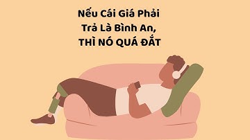 Nếu Cái Giá Phải Trả Là Bình An, THÌ NÓ QUÁ ĐẮT