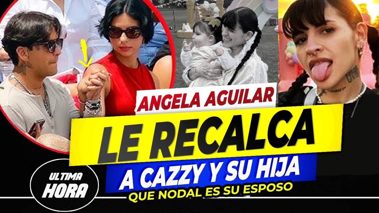 🔥🔥 "MI ESPOSO" Ángela Aguilar PRESUME QUE NODAL LE PERTENECE Tras  Celebrar Cumpleaños de Inti 😱 - YouTube