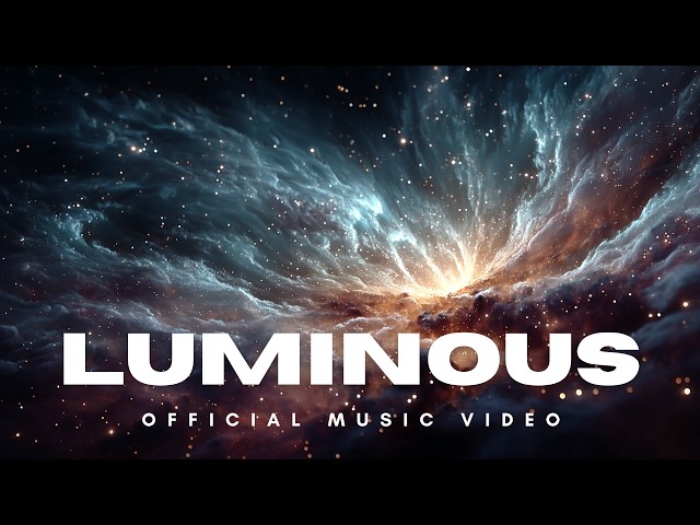 🌟 Luminous – Official Music Video | Feel the Light & Sound 🎶
