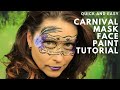 Carnival Mask Face Paint Tutorial | Quick and Easy Face Paint | 2 Minute Face Paint