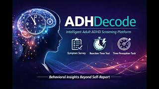 ADHDecode Demo | Intelligent Adult ADHD Likelihood Screening Using Behavioral Tests